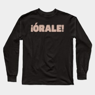 Orale Long Sleeve T-Shirt